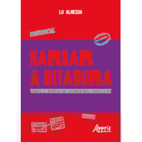 NARRAR A DITADURA: GÊNERO E MEMÓRIA NO DOCUMENTÁRIO BRASILEIRO NARRAR A DITADURA: GÊNERO E MEMÓRIA NO DOCUMENTÁRIO BRASILEIRO