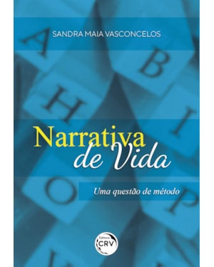 NARRATIVA DE VIDA: UMA QUESTÃO DE MÉTODO