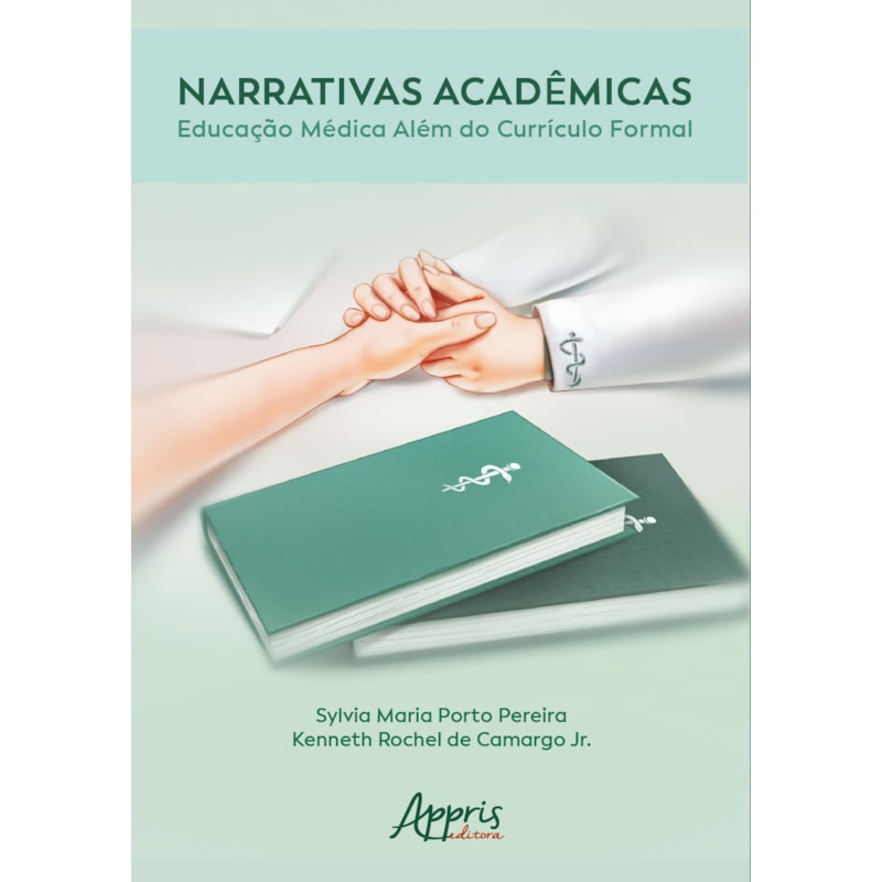 NARRATIVAS ACADÊMICAS: EDUCAÇÃO MÉDICA ALÉM DO CURRÍCULO FORMAL