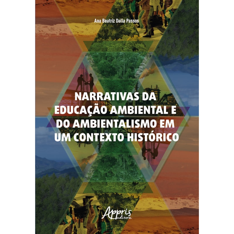 NARRATIVAS DA EDUCAÇÃO AMBIENTAL E DO AMBIENTALISMO EM UM CONTEXTO HISTÓRICO