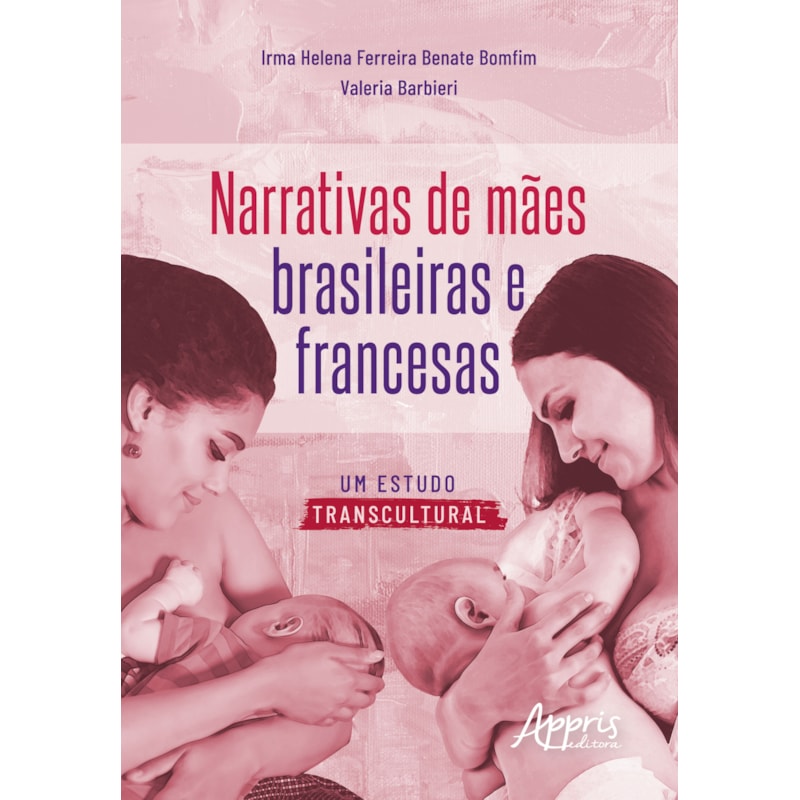 NARRATIVAS DE MÃES BRASILEIRAS E FRANCESAS: UM ESTUDO TRANSCULTURAL