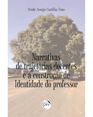 NARRATIVAS DE TRAJETÓRIAS DOCENTES E A CONSTRUÇÃO DE IDENTIDADE DO PROFESSOR