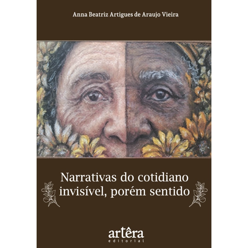 NARRATIVAS DO COTIDIANO INVISÍVEL, PORÉM SENTIDO