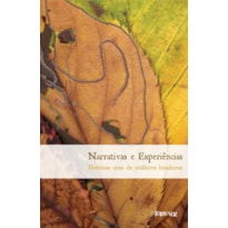 NARRATIVAS E EXPERIÊNCIAS: HISTÓRIAS ORAIS DE MULHERES BRASILEIRAS