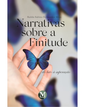 NARRATIVAS SOBRE A FINITUDE: DO LUTO À SUPERAÇÃO