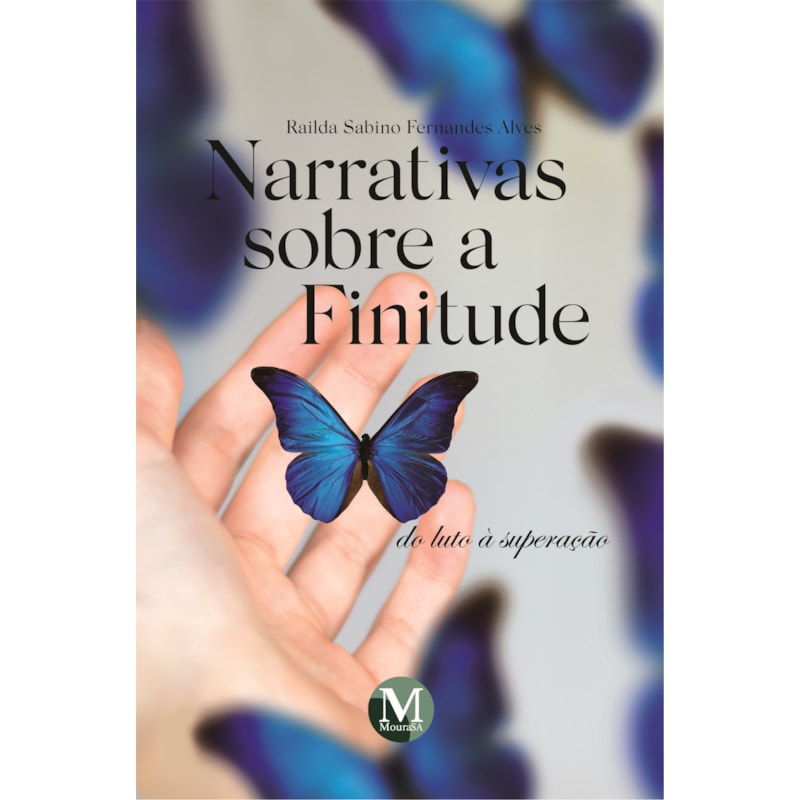 NARRATIVAS SOBRE A FINITUDE: DO LUTO À SUPERAÇÃO