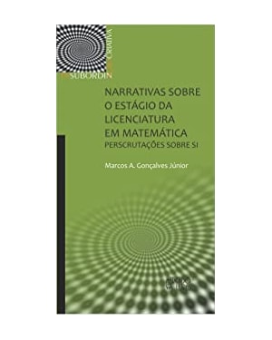 Narrativas sobre o estágio da licenciatura em matemática: perscrutações sobre si