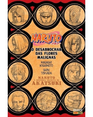 Naruto - a história secreta da akatsuki: o desabrochar das flores malignas