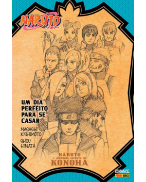 Naruto - a história secreta de konoha: um dia perfeito para se casar