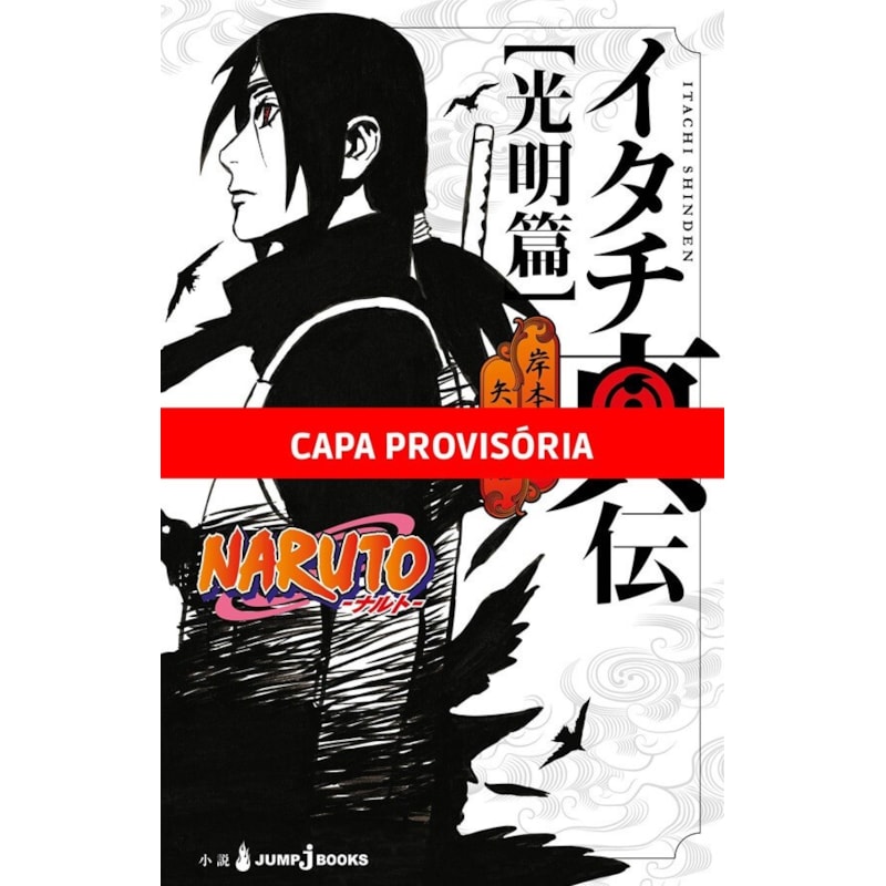 Naruto - a verdadeira história de itachi: uma luz resplandecente