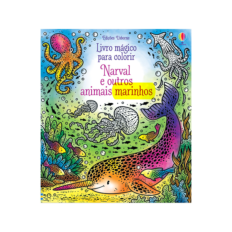 NARVAL E OUTROS ANIMAIS: LIVRO MÁGICO PARA COLORIR