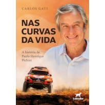 NAS CURVAS DA VIDA: A HISTÓRIA DE PAULO HENRIQUE PICHINI