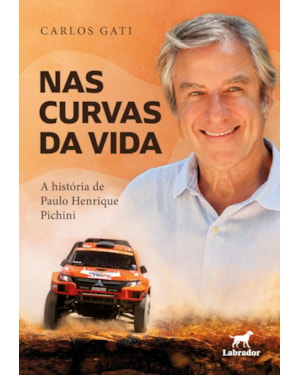 NAS CURVAS DA VIDA: A HISTÓRIA DE PAULO HENRIQUE PICHINI