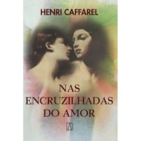 NAS ENCRUZILHADAS DO AMOR