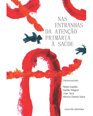 NAS ENTRANHAS DA ATENÇÃO PRIMÁRIA À SAÚDE: FORMAÇÃO E PRÁTICA
