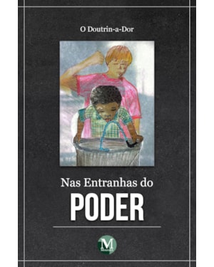 NAS ENTRANHAS DO PODER