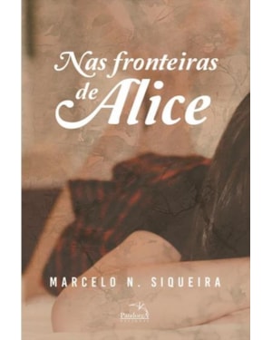 NAS FRONTEIRAS DE ALICE