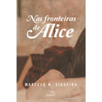 NAS FRONTEIRAS DE ALICE NAS FRONTEIRAS DE ALICE