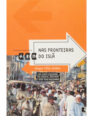 NAS FRONTEIRAS DO ISLÃ (COLEÇÃO VIAGENS RADICAIS)