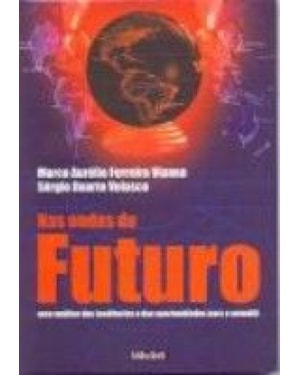 NAS ONDAS DO FUTURO - UMA ANALISE DAS TENDENCIAS E D...