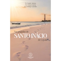 Nas pegadas de Santo Inácio de Loyola