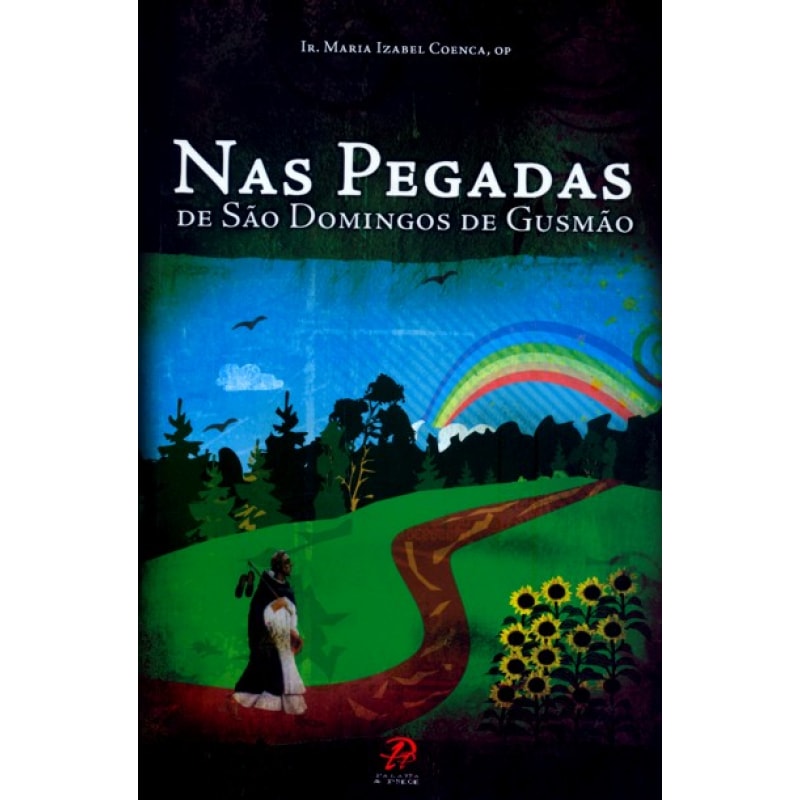 NAS PEGADAS DE SÃO DOMINGOS DE GUSMÃO