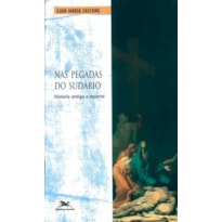 NAS PEGADAS DO SUDÁRIO: HISTÓRIA ANTIGA E RECENTE