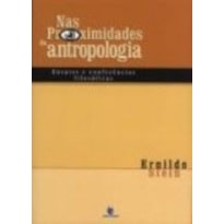 NAS PROXIMIDADES DA ANTROPOLOGIA - ENSAIO E CONFERENCIAS FILOSOFICAS - 1