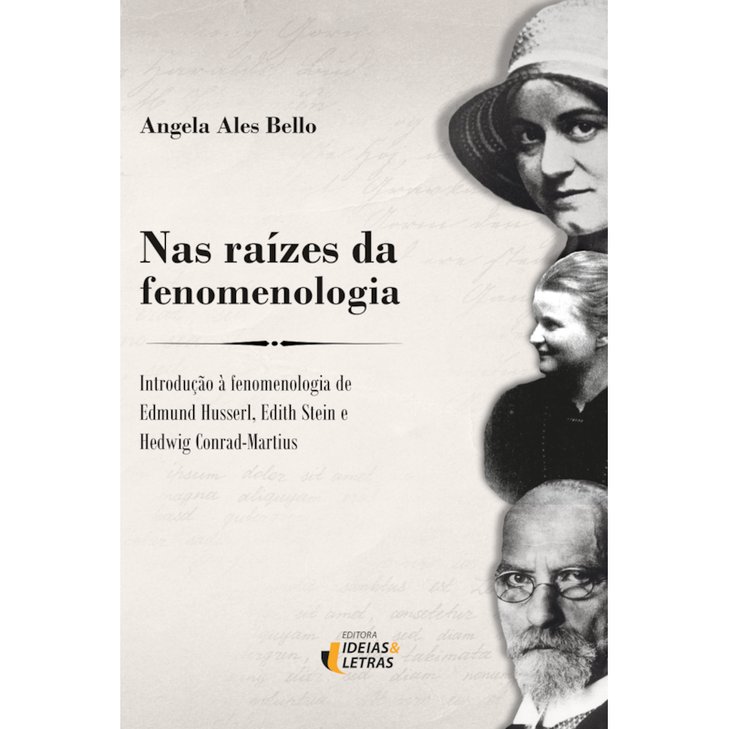 Nas raízes da Fenomenologia: Introdução à fenomenologia de Edmund Husserl, Edith Stein e Hedwig Conrad-Martius