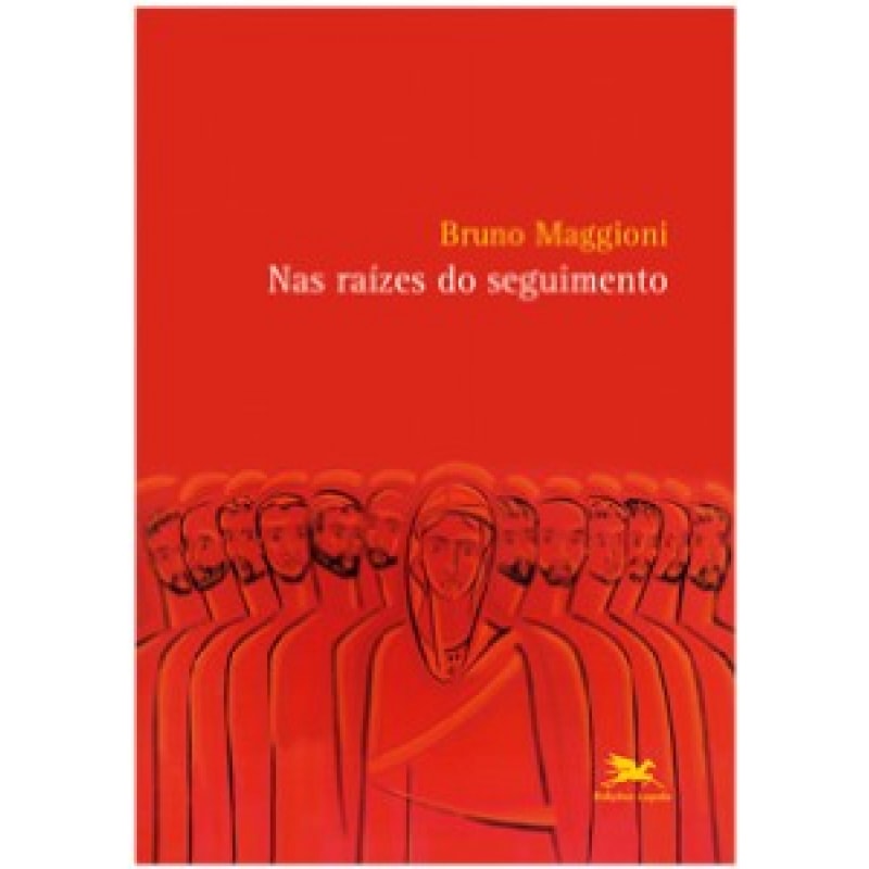 Nas raízes do seguimento - Espiritualidade cristã