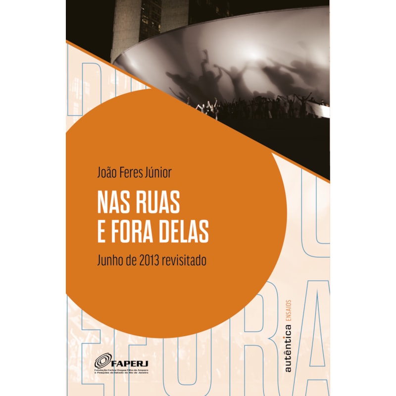NAS RUAS E FORA DELAS: JUNHO DE 2013 REVISITADO