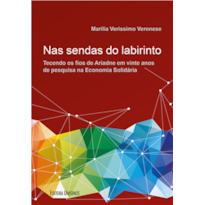 NAS SENDAS DO LABIRINTO - TECENDO OS FIOS DE ARIADNE 20 ANOS PESQ. ECON. SOLIDÁRIA