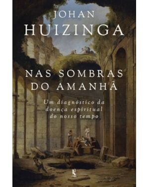 NAS SOMBRAS DO AMANHÃ: UM DIAGNÓSTICO DA DOENÇA ESPIRITUAL DO NOSSO TEMPO