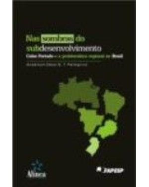 NAS SOMBRAS DO SUBDESENVOLVIMENTO CELSO FURTADO E A PROBLEMATICA REGIONAL - 1