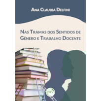 NAS TRAMAS DOS SENTIDOS DE GÊNERO E TRABALHO DOCENTE