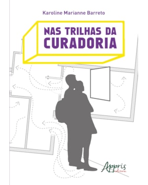NAS TRILHAS DA CURADORIA