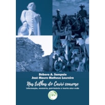 NAS TRILHAS DO CARIRI CEARENSE: INFORMAÇÃO, MEMÓRIA, PATRIMÔNIO E TEORIA ATOR-REDE