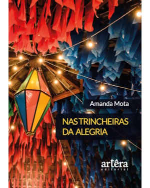NAS TRINCHEIRAS DA ALEGRIA