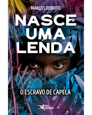 NASCE UMA LENDA: O ESCRAVO DE CAPELA