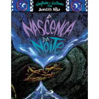 NASCENÇA DA NOITE, A NASCENÇA DA NOITE, A