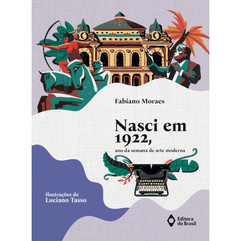 NASCI EM 1922, ANO DA SEMANA DE ARTE MODERNA