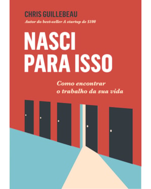 NASCI PARA ISSO: COMO ENCONTRAR O TRABALHO DA SUA VIDA