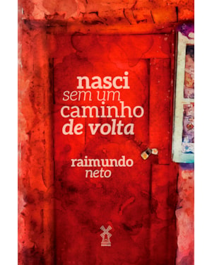 NASCI SEM UM CAMINHO DE VOLTA