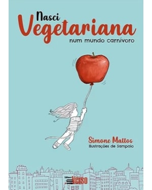 NASCI VEGETARIANA NUM MUNDO CARNÍVORO