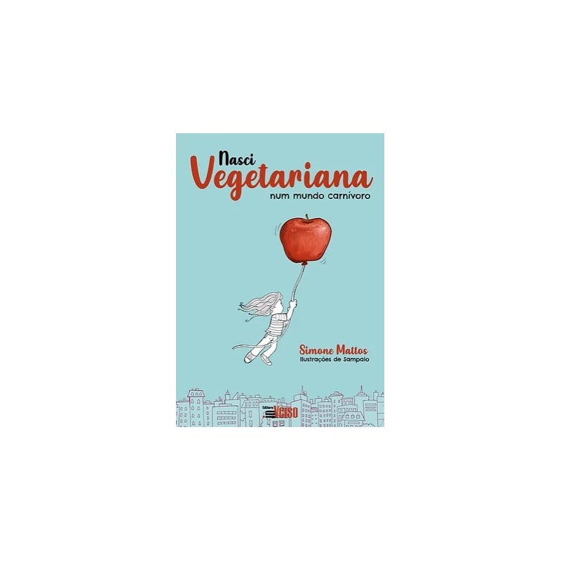NASCI VEGETARIANA NUM MUNDO CARNÍVORO