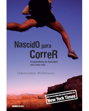 NASCIDO PARA CORRER - 2ª EDIÇÃO: A EXPERIÊNCIA DE DESCOBRIR UMA NOVA VIDA