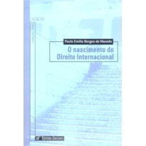 NASCIMENTO DO DIREITO INTERNACIONAL, O
