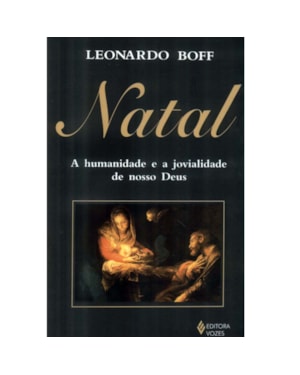 NATAL - A HUMANIDADE E A JOVIALIDADE DE NOSSO DEUS