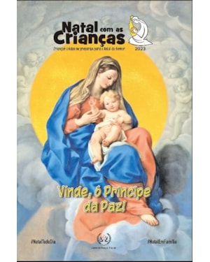 NATAL COM CRIANÇAS 2023 VINDE, Ó PRÍNCIPE DA PAZ!