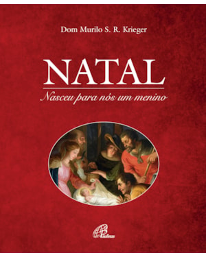 Natal: nasceu para nós um menino